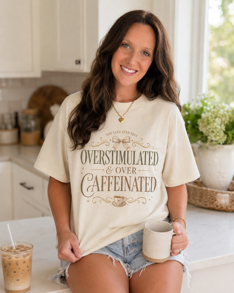 OVERSTIMULATED & OVER CAFFEINATED